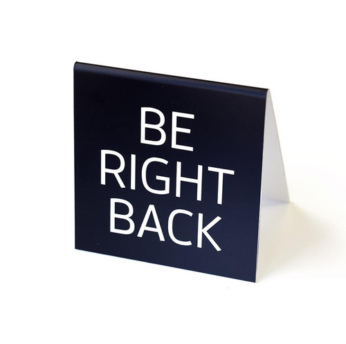 Be Right Back Lobby and Counter SIgns
